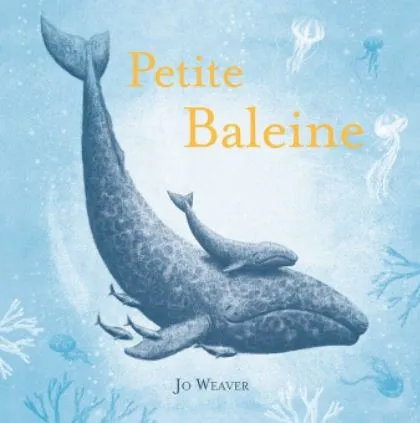 Livres Jeunesse de 3 à 6 ans Albums petite baleine Joe Weaver
