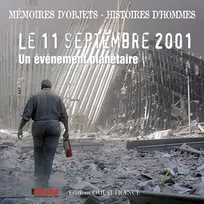 Mémoires d'objets-Histoire d'hommes : le 11 septembre 2001, un événement planétaire