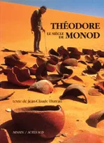 Le siècle de Théodore Monod
