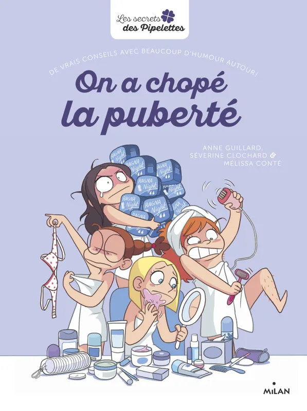 Les secrets des pipelettes, On a chopé la puberté - Séverine Clochard,  Mélissa Conté Grimard - Librairie Les Lisières