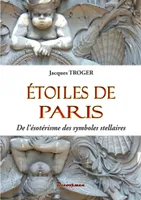 Étoiles de Paris, De l'ésotérisme des symboles stellaires