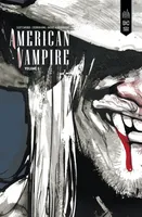 American vampire, 1, American Vampirtégrale - Edition Black Label  - Tome 1, Volume 1 : 1588-1925