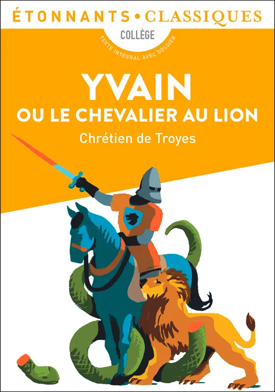 Livres Littérature et Essais littéraires Œuvres Classiques Classiques commentés Yvain ou le chevalier au lion Chrétien de Troyes