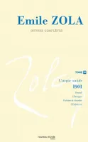 Oeuvres complètes / Émile Zola, Tome 19, L'utopie sociale, 1901, Oeuvres complètes d'Emile Zola tome 19, L'utopie sociale. Les quatre évangiles (2) (1901)