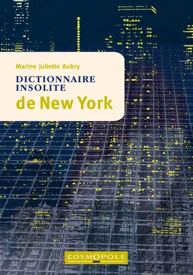 Dictionnaire insolite de New York