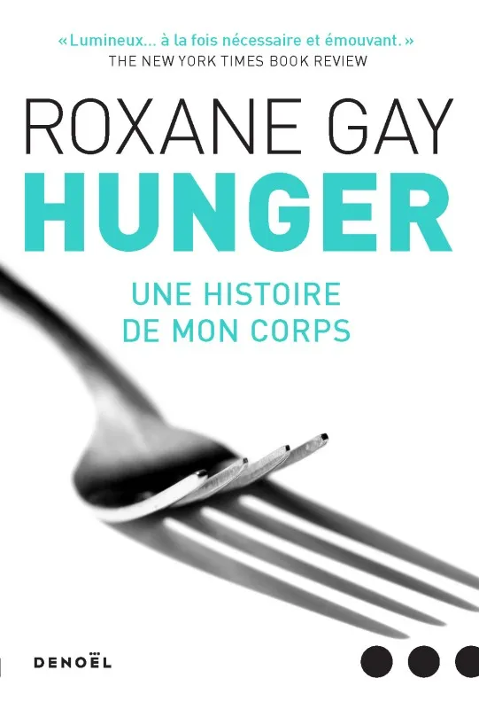 Livres Sciences Humaines et Sociales Actualités Hunger, Une histoire de mon corps Roxane Gay
