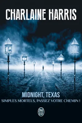 Midnight, Texas, 1, Simples mortels, passez votre chemin !, SIMPLES MORTELS, PASSEZ VOTRE CHEMIN