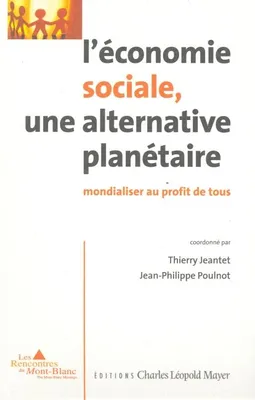 L' Économie sociale, une alternative planétaire, Mondialiser au profit de tous