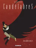 Candélabres., 3, Candélabres T03, Incandescence