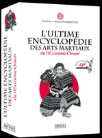 L'ultime encyclopédie des arts martiaux, de l'Extrême-Orient édition collector du 50e anniversaire