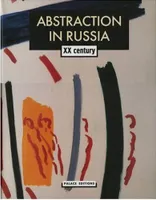 Abstraction In Russia 20 Century (2 Vol) /anglais