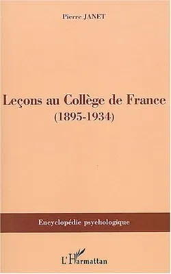 Leçons au Collège de France, (1895-1934)