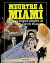 Meurtre a Miami : Une énigme policière, une énigme policière