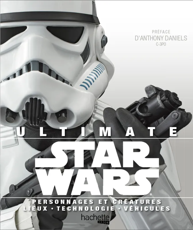 Livres Loisirs Sports Ultimate Star Wars, Personnages et créatures, lieux, technologie, véhicules COLLECTIF