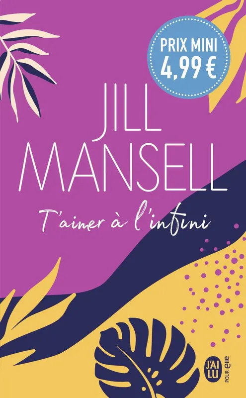 Livres Littérature et Essais littéraires Romance T'aimer à l'infini Jill Mansell