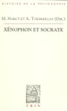 Xénophon et Socrate, actes du colloque d'Aix-en-Provence, 6-9 novembre 2003
