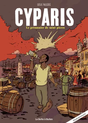 Cyparis (nouvelle édition), Le prisonnier de Saint-Pierre