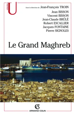 Le Grand Maghreb, mondialisation et construction des territoires