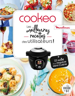 Cookeo - Les meilleures recettes des utilisateurs ! - COLLECTIF - Librairie  Richer
