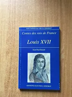 Contes des rois de France., Louis XVII - le passager de la nuit, le passager de la nuit