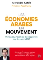 Les économies arabes en mouvement, Un nouveau modèle de développement pour la région MENA