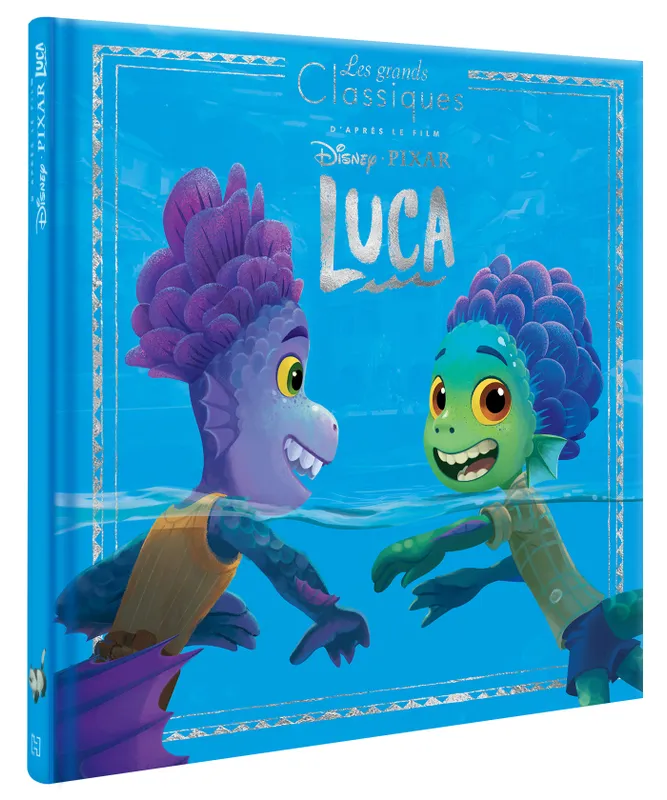 LUCA - Les Grands Classiques - L'histoire du film - Disney Pixar COLLECTIF