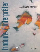 Nouvelle revue d'esthétique 3/2009, Traduire / Interpréter
