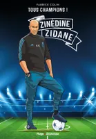 Tous champions ! Zinedine Zidane, Tous champions ! Zinedine Zidane, À jamais le premier