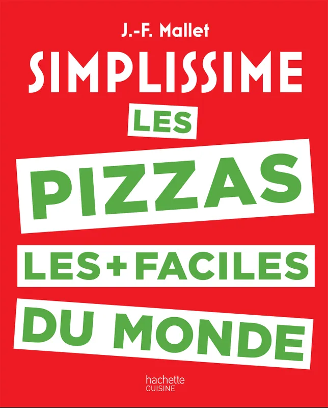 Livres Loisirs Gastronomie Cuisine Simplissime / les pizzas les plus faciles du monde Jean-François Mallet