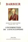 9, JOURNAL D'UN AVOCAT DE PARIS. Tome 9 (1751-1752). L'Interdiction de l'Encyclopédie., 1751-1752