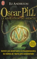 Oscar Pill, 1, La révélation des Médicus, Oscar Pill