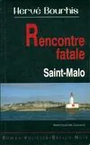 Une enquête de l'inspecteur Loïc Guilloux, Rencontre fatale - Saint-Malo, Saint-Malo