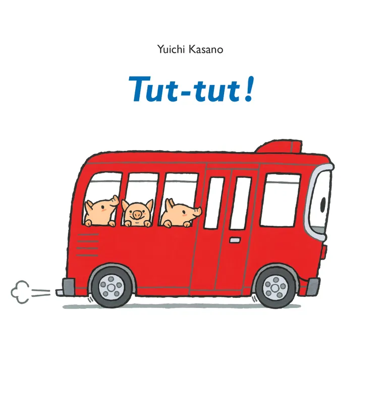 Livres Jeunesse Les tout-petits Albums Tut-tut ! Yuishi Kasano