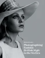 Photographing Fashion British Style in the Sixties /anglais
