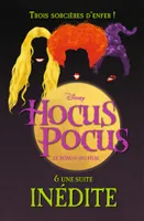 Hocus Pocus - Le roman du film et une suite inédite