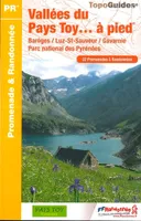 Vallées du Pays Toy à pied, Barèges / Luz-St-Sauveur / Gavarnie Parc national des Pyrénées