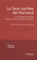 La face cachée de Harvard
, La socialisation de l'élite dans les sociétés secrètes étudiantes