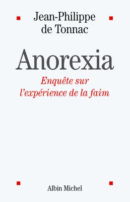 Anorexia, Enquête sur l'expérience de la faim