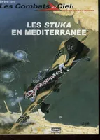 2, Les combats du ciel. 2. Les Stuka en Méditerranée