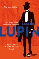 2, Les aventures extraordinaires d'Arsène Lupin, L'Aiguille creuse et autres histoires