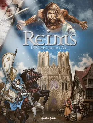 1, Reims T1, De Clovis à Jeanne d'Arc