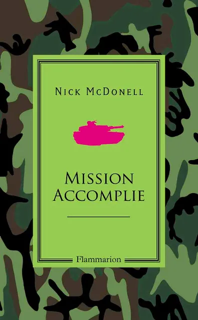 Livres Littérature et Essais littéraires Romans contemporains Etranger Mission accomplie Nick McDonell
