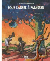 Sous l'arbre à palabres - contes d'Afrique de l'Ouest, contes d'Afrique de l'Ouest