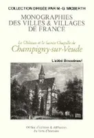 Le château et la sainte-chapelle de Champigny-sur-Veude - notice historique et archéologique, notice historique et archéologique
