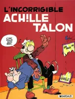 Achille Talon..., 34, Achille Talon - Tome 34 - L'Incorrigible Achille Talon