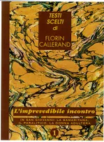 Testi scelti di Florin Callerand, 1, L'imprevedibile Incontro  (Traduction en Italien), in San Giovanni, la Samaritana, il paralitico, la donna adultera