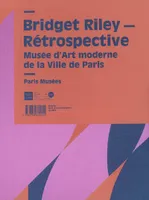 bridget riley - retrospective, rétrospective, Musée d'art moderne de la Ville de Paris, 12 juin-14 septembre 2008