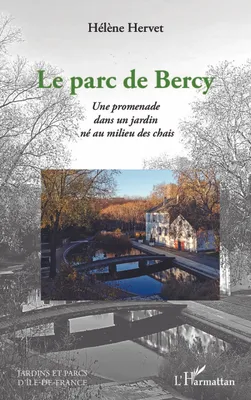 Le parc de Bercy, Une promenade dans un jardin né au milieu des chais