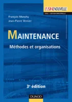 Maintenance - 3ème édition - Méthodes et organisations, Méthodes et organisations