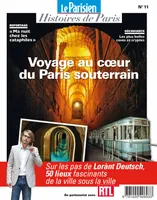 Voyage au coeur du Paris souterrain, Sur les pas de Lorànt Deutsch